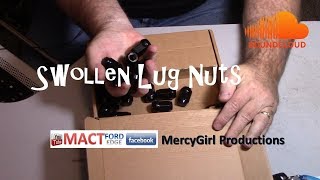 Swollen Lug Nuts on Ford Edge and other Fords.