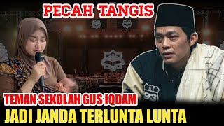 Download lagu GUS IQDAM TERBARU - PECAH TANGIS TEMAN WAKTU SEKOLAH JADI JANDA TERLUNTA - LUNTA mp3