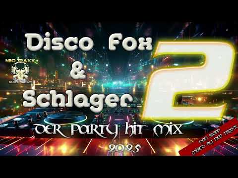 Discofox &  Schlager Megamix 2   2025  ( MIXED by  NEO TRAXX  )