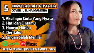 Download lagu LAGU NOSTALGIA 2000an | AKU INGIN CINTA YANG NYATA - JUSLINA SIMAMORA Cover Ful Album 2025 | VIRALL mp3