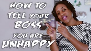 How to Tell Your Boss You Are Unhappy