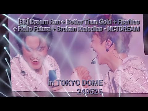[8K] 240526 DR + BTG + Fireflies + HF + BM - NCT DREAM WORLD TOUR THE DREAM SHOW 3 : DREAM( )SCAPE