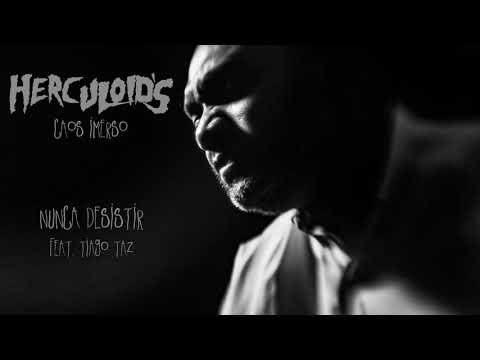 Herculoid's - Nunca Desistir (feat. Tiago Taz) [AUDIO]