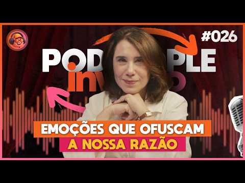 Raiva: O Ciclo Neurobiológico Que Destrói Vidas - PODPEOPLE INVERSO COM DRA. ANA BEATRIZ | Ep. 026