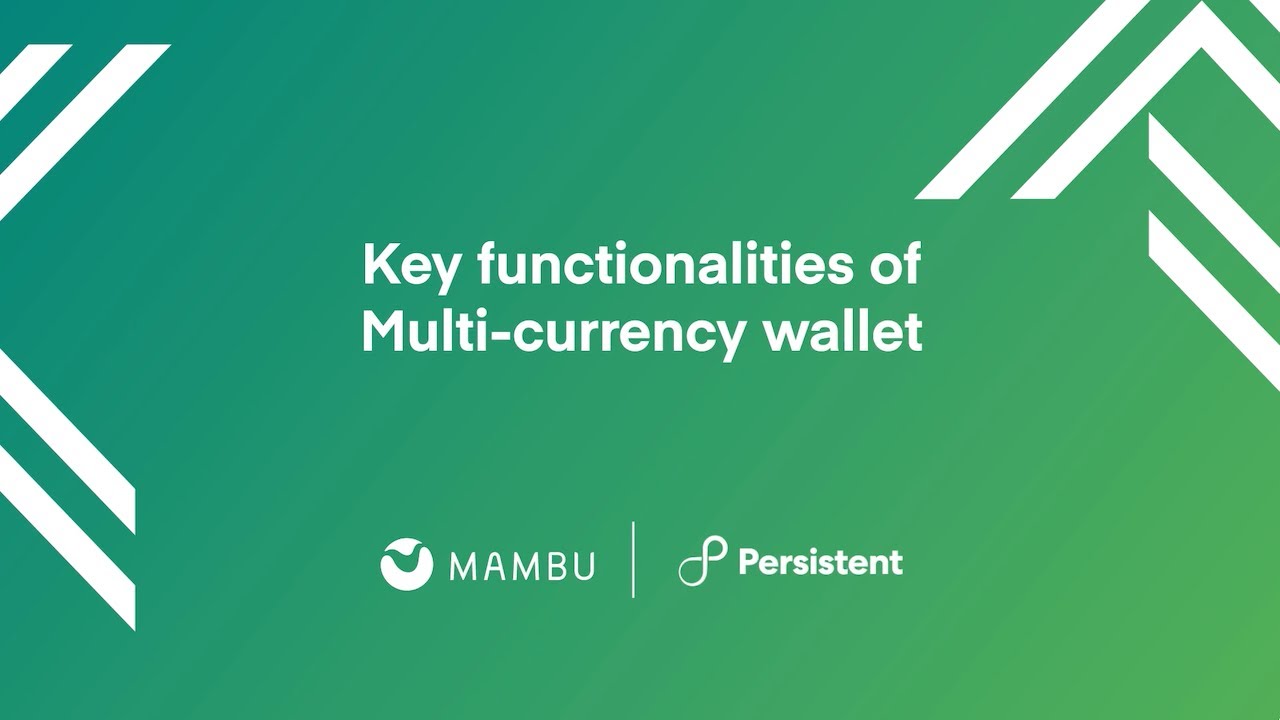 Building a multi-currency wallet | Mambu & @persistentsys