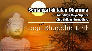 Download lagu Lagu Buddhis SEMANGAT MELANGKAH DI JALAN DHAMMA | Cipt. Bhikkhu Khemadhiro Voc. Widya Maya Saputra mp3 Download lagu Lagu Buddhis SEMANGAT MELANGKAH DI JALAN DHAMMA | Cipt. Bhikkhu Khemadhiro Voc. Widya Maya Saputra mp3