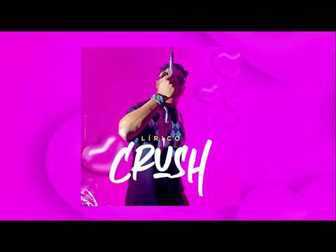 LIRICO ( CRUSH )