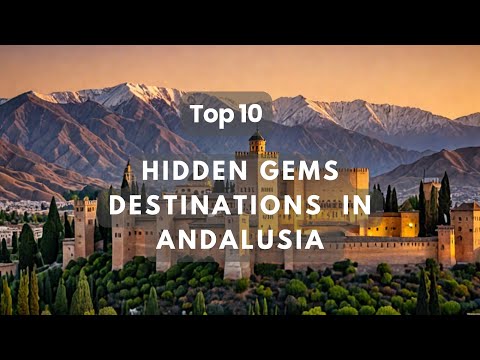 10 BEST HIDDEN GEMS Travel Destinations in Andalusia, Spain - MUST SEE SITES