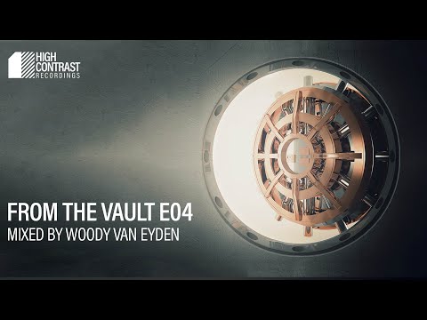 From The Vault  E04 mixed by Woody van Eyden [High Contrast Recordings]