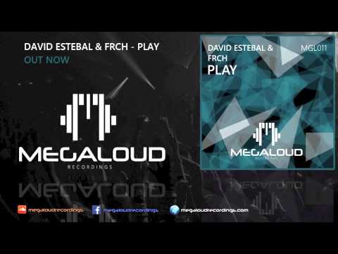 David Estebal & FRCH - PLAY