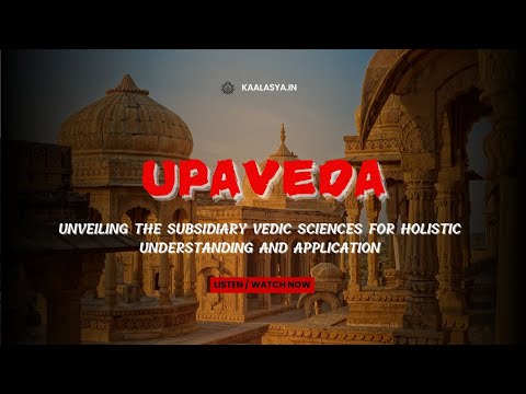 The Upavedas : Unveiling the Four Branches of Vedic Wisdom | English