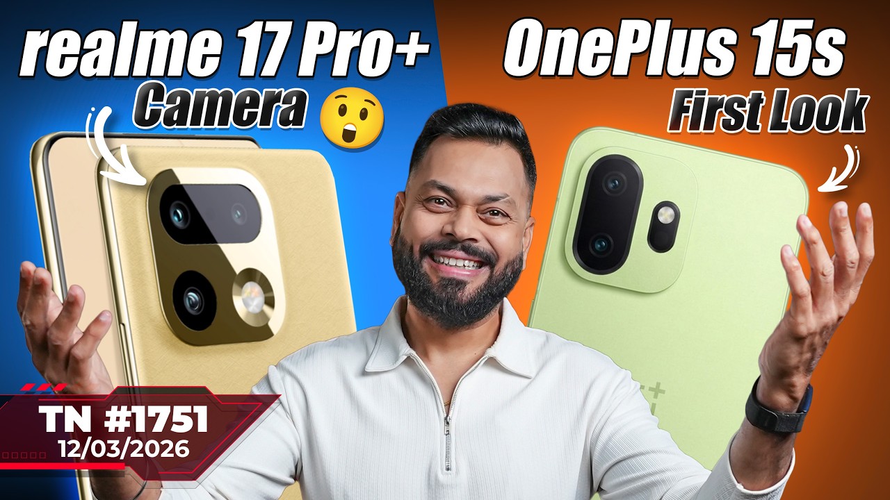 realme 17 Pro+ Camera 😲, OnePlus 15s First Look, iPhone Fold Big News, vivo X300s Coming-#TTN1751