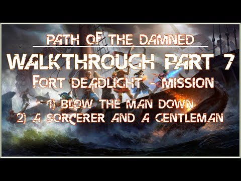 Pillars Of Eternity Deadfire | Walkthrough 7 - Fort Deadlight | Blow The Man Down