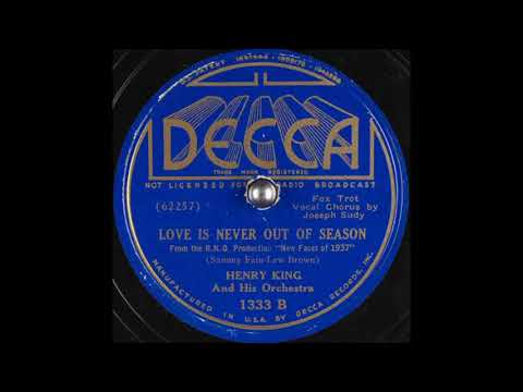 Henry King & his orchestra - Love is Never Out of Season (1937)