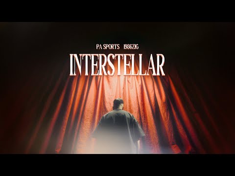 PA SPORTS x 1986zig  - INTERSTELLAR (Official Video)