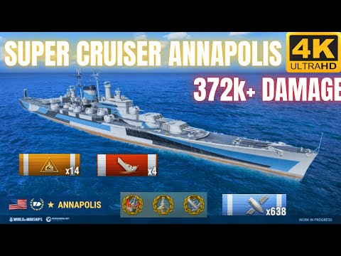 Super Cruiser Annapolis: DOMINATION w/ HE SALVOS deal 372K+ Damage & 4 Kills | World of Warships