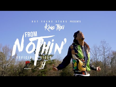 King Trei - From Nothin' (prod. by Tweez) [OFFICIAL VIDEO]