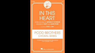 In This Heart (SAB choir)  Arranged by Matt & Adam Podd