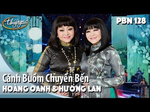 PBN 128 | Hoàng Oanh & Hương Lan - Cánh Buồm Chuyển Bến