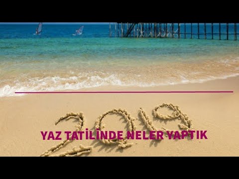 YAZ TATİLİ( VLOG ) 😀 😀 😀