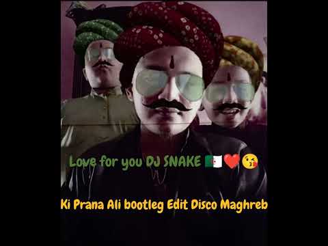 Disco Maghreb ( Ki Prana Ali Bootleg Extend ) Love for Dj Snake🇩🇿❤️ Alaoui music