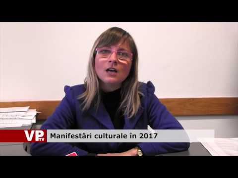 Manifestări culturale în 2017