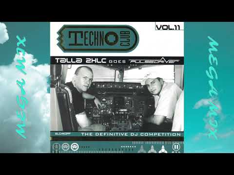 Techno Club Vol. 11: Talla 2XLC goes Pulsedriver│The Special MegaMix