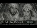 Tu Mujhe Kabool Remix  Dj Priya
