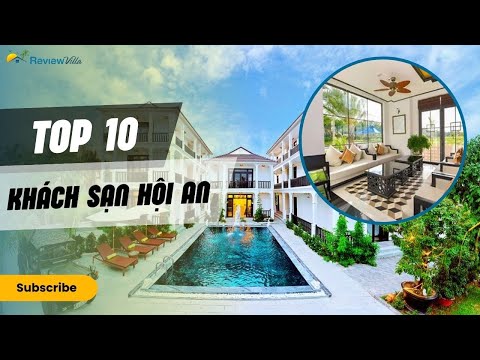 Top 10 An giá rẻ, gần phố cổ đẳng cấp 3-4-5 sao
