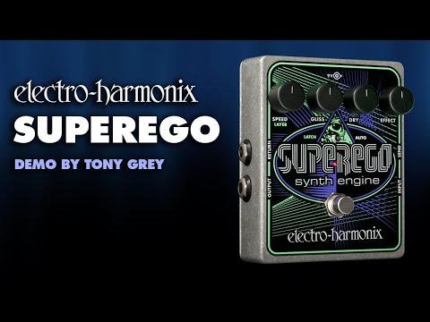 Electro-Harmonix Superego Synth Engine Pedal (Demo by Tony Grey)