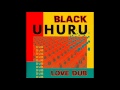Black Uhuru -  Willow Weep Dub