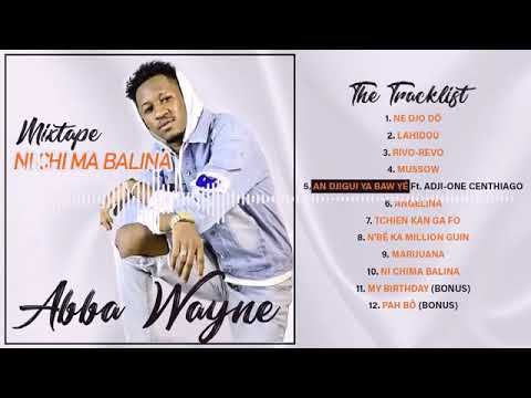 5. ABBA WAYNE - AN DJIGUI YA BAW YÉ FT ADJI ONE CENTHIAGO