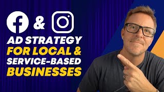 Facebook and Instagram ad strategy for local and service based businesses