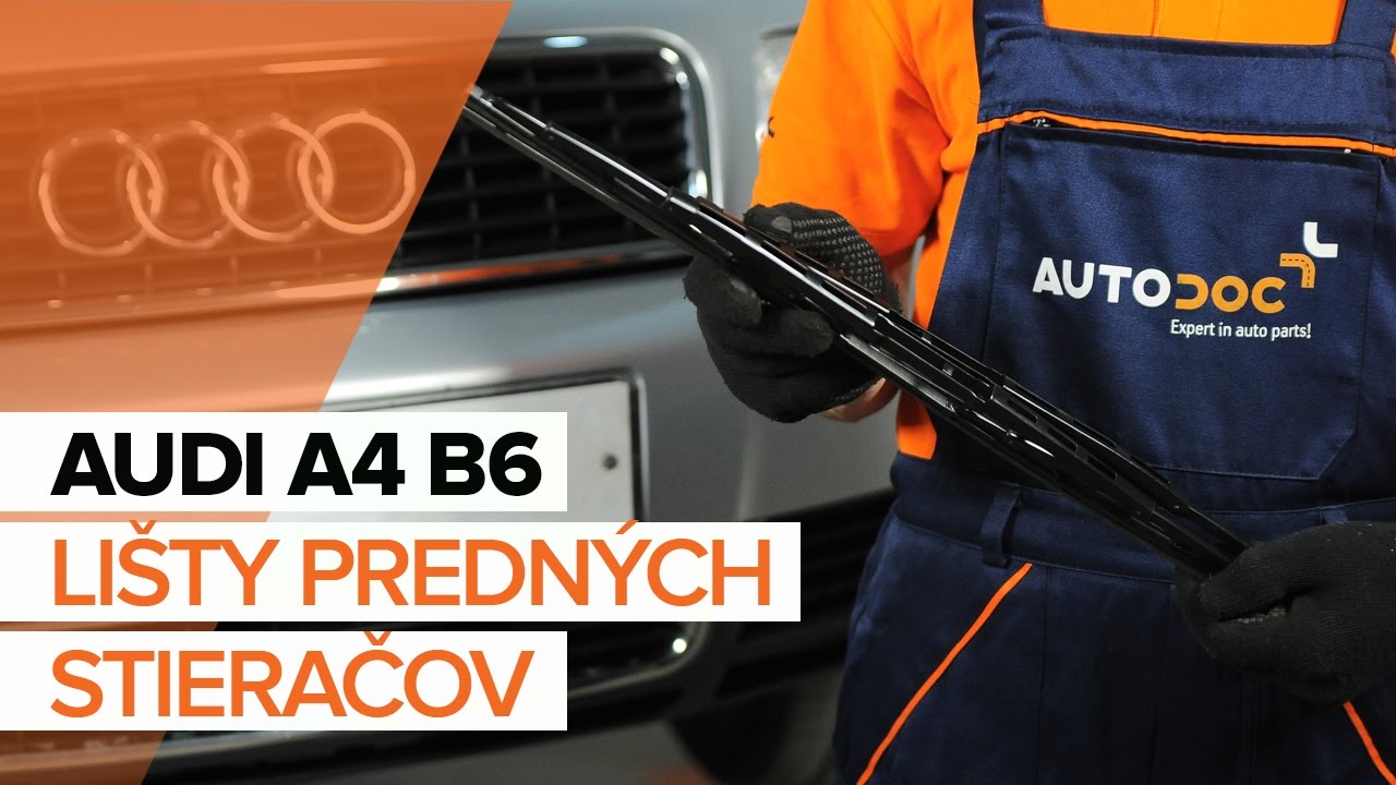 Ako vymeniť predné stierače na Audi A4 B6 – návod na výmenu