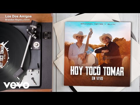 Brandon Reyes y Elvin - Los Dos Amigos (Audio/ En Vivo)