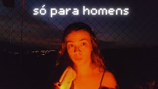 esse vídeo é para homens que...