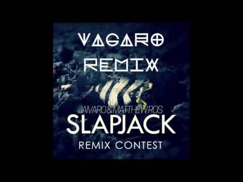 JAIVARO & Matthew Ros - SLAPJACK (VAGARO Remix)