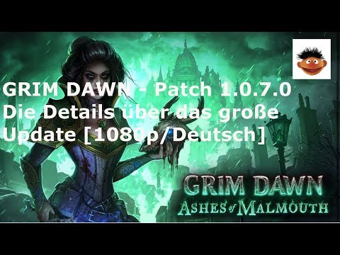 GRIM DAWN Patch 1.0.7.0 - Die Details über das große Update [1080p/deutsch]