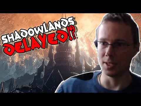 Shadowlands Delayed! Thoughts?