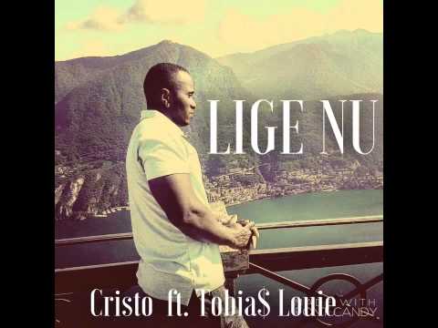 Cristo ft. Tobia$ Louie - Lige Nu
