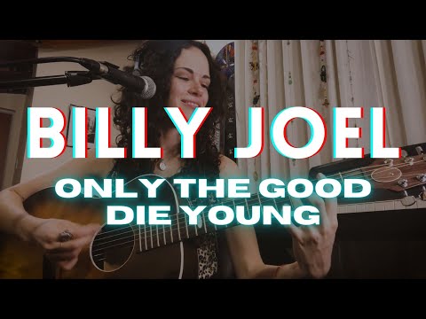 Virginia Ferreyra | "Only The Good Die Young" (Billy Joel cover)