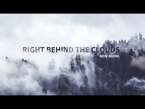 Non Aging - Right Behind the Clouds (Official Music Video)
