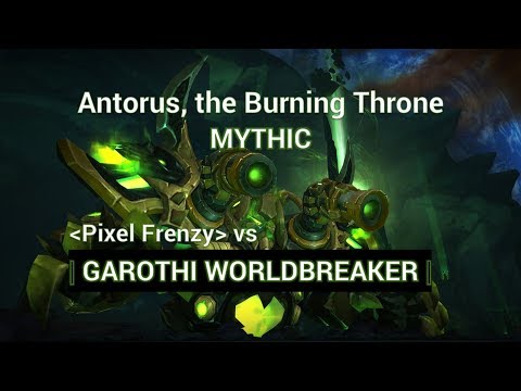 Garothi Worldbreaker - Mythic Antorus (1) - Pixel Frenzy Vengeance Demon Hunter Tank PoV
