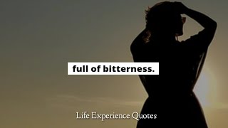 Full Of Bitterness | WhatsApp Status Quotes | Life Experience Quotes