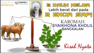 Download lagu karomah mbh kholil bangkalan | dua daun kelor lebih berat dr pada dua ekor sapi | karomah mbh cholil mp3