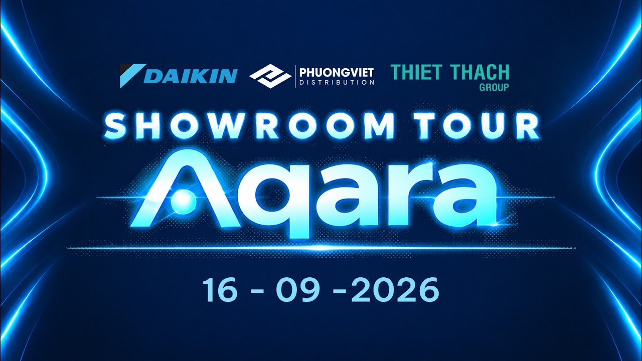 Recap – Showroom Tour Aqara x Dakin cùng Thiết Thạch Group