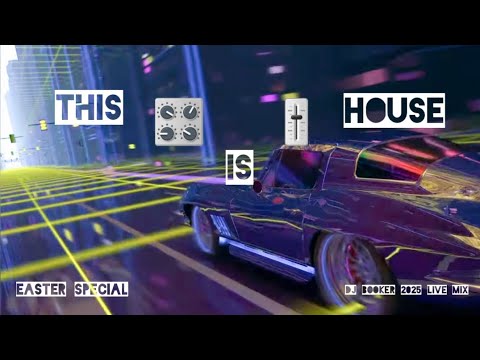 This Is House | Easter special | DJ BOOKER 2025 Live Mix!