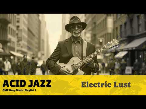 Electric Lust - Acid Jazz 2025