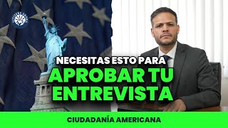 Necesitas esto para aprobar tu entrevista de ciudadanía - Ciudadanía 2025