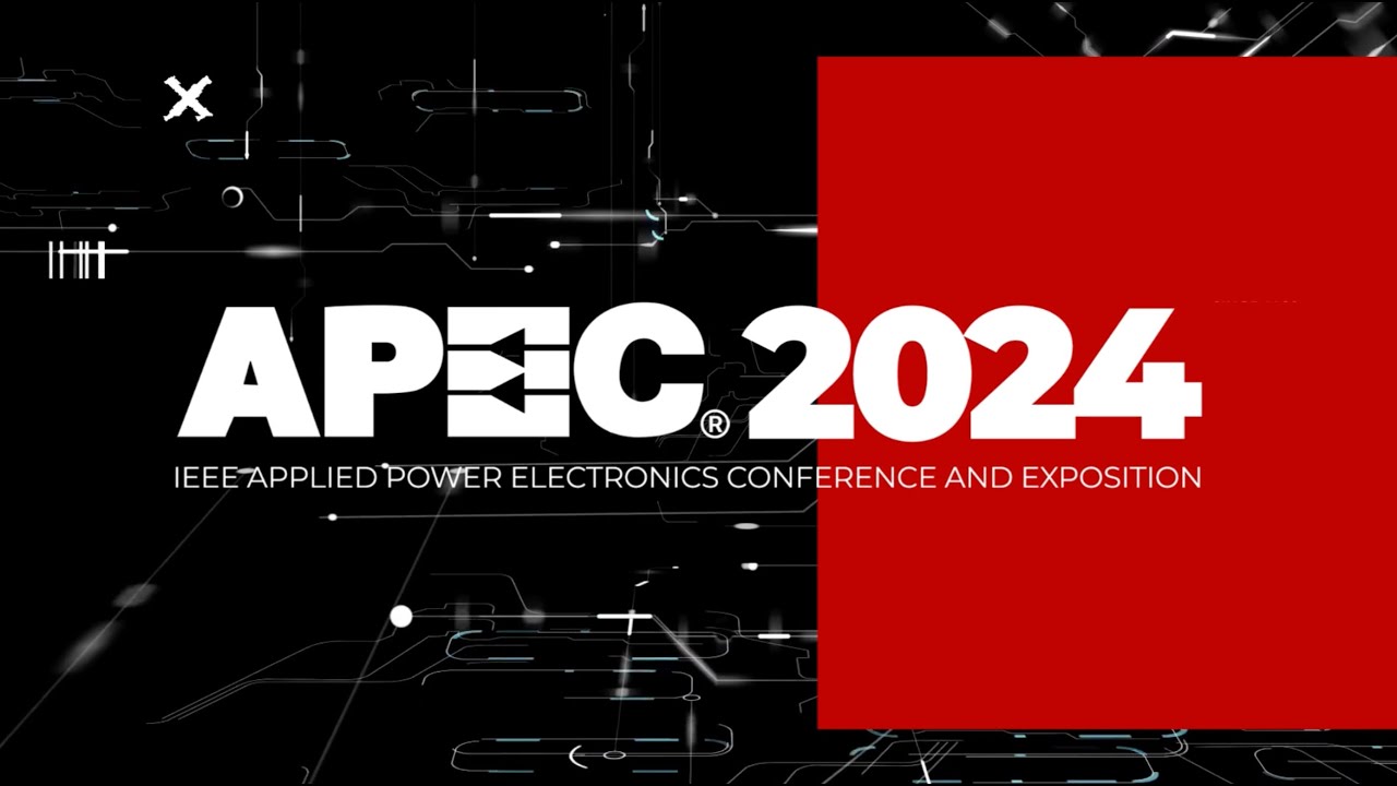 APEC 2024: IEEE Applied Power Electronics Conference and Exposition | IBS Electronics Inc
